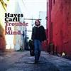 lataa albumi Hayes Carll - Trouble In Mind