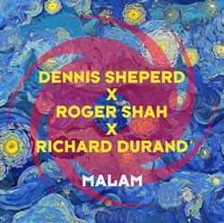 Download Dennis Sheperd X Roger Shah X Richard Durand - Malam