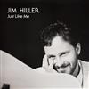 lataa albumi JIM HILLER - JUST LIKE ME