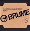last ned album Brume - Electrocoagulation Tapes