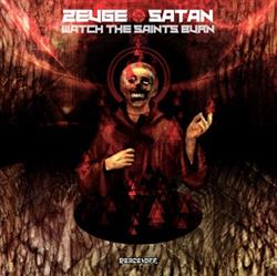 Download Zeuge Satan - Watch The Saints Burn