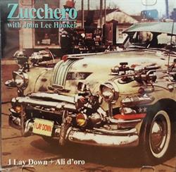 Download Zucchero Feat John Lee Hooker - I Lay Down Ali Doro