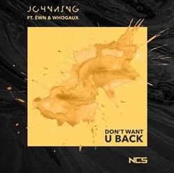 Download Johnning - Dont Want U Back