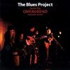 lataa albumi The Blues Project - Live At The Café Au Go Go