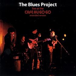 Download The Blues Project - Live At The Café Au Go Go
