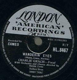 Download Charlie Gracie - Wanderin Eyes I Love You So Much It Hurts