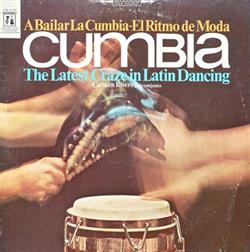 Download Carmen Rivero Y Su Conjunto - Cumbia A Bailar La Cumbia El Ritmo De Moda The Latest Craze In Latin Dancing