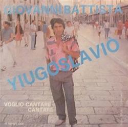 Download Giovanni Battista - Voglio Cantare Cantare