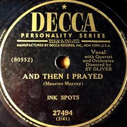 Download The Ink Spots - And Then I Prayed Somebody Bigger Than You And I