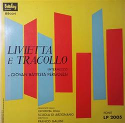 Download Giovan Battista Pergolesi, Orchestra Della Scuola Di Arzignano, Franco Gallini - Livietta E Tracollo