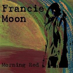 Download Francie Moon - Morning Red