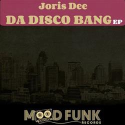 Download Joris Dee - Da Disco Bang EP