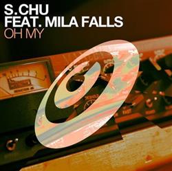 Download S Chu Feat Mila Falls - Oh My