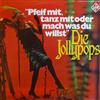 Die Jollypops - Pfeif Mit Tanz Mit Oder Mach Was Du Willst
