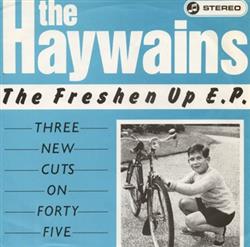 Download The Haywains - The Freshen Up ep Three New Cuts On Forty Five