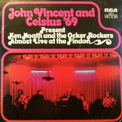 Download John Vincent - John Vincent and Celsius 69 Present Ken Noath and the Ocker Rockers Almost Live at the Findon