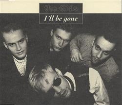 Download The Girls - Ill Be Gone