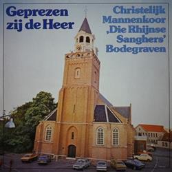 Download Het Christelijk Mannenkoor 'Die Rhijnse Sanghers' Bodegraven - Geprezen Zij De Heer