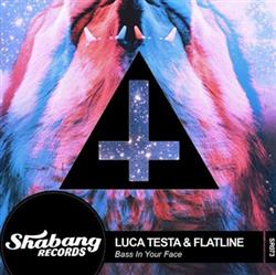 Download Luca Testa & Flatline - Bass In Your Face