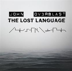 Download John Ov3rblast - The Lost Language