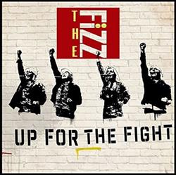 Download The Fizz - Up For The Fight