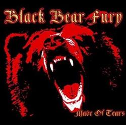 Download Black Bear Fury - Made Of Tears