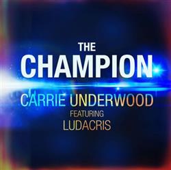 Download Carrie Underwood Featuring Ludacris - The Champion