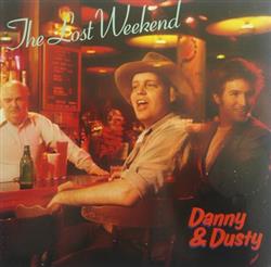 Download Danny & Dusty - The Lost Weekend