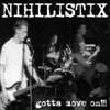 télécharger l'album Nihilistix - Gotta Move On