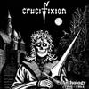 lataa albumi Crucifixion - Anthology 1980 1984