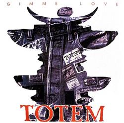 Download Totem - Gimme Love