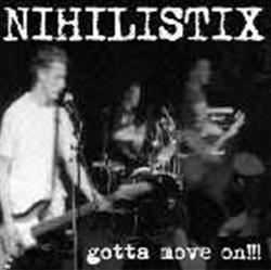 Download Nihilistix - Gotta Move On