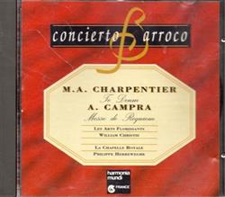 Download M A Charpentier A Campra, Les Arts Florissants, William Christie La Chapelle Royale, Philippe Herreweghe - Te Deum Messe De Requiem