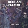 Album herunterladen Bedlam Manor - Think Twice