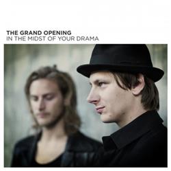 Download The Grand Opening - In The Midst Of Your Drama