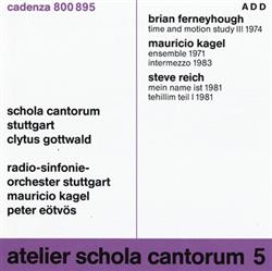 Download Brian Ferneyhough Mauricio Kagel Steve Reich - Atelier Schola Cantorum 5