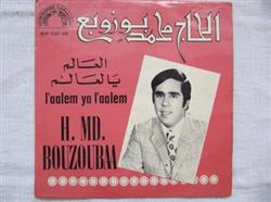 Download الحاج محمد بوزوبع H Md Bouzoubaa - العالم يا لعالم Laalem Ya Laalem