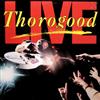 Album herunterladen George Thorogood & The Destroyers - Live