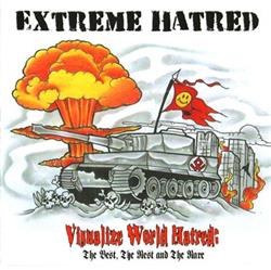 Download Extreme Hatred - Visualize World Hatred The Best The Rest And The Rare