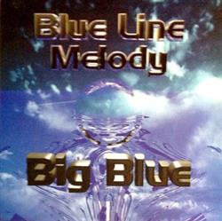 Download Blue Line Melody - Big Blue