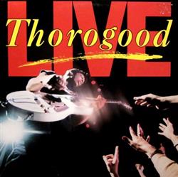 Download George Thorogood & The Destroyers - Live