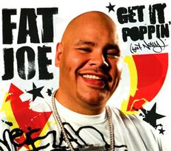 Download Fat Joe Feat Nelly - Get It Poppin