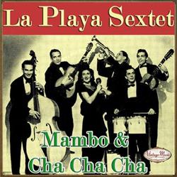 Download La Playa Sextet - Mambo Cha Cha Cha