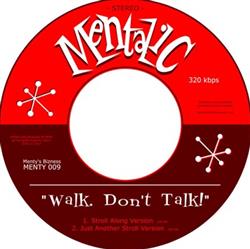 Download Mentalic - Walk Dont Talk