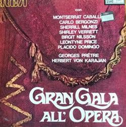 Download Montserrat Caballé, Carlo Bergonzi, Sherrill Milnes, Shirley Verrett, Birgit Nilsson, Leontyne Price, Placido Domingo, Georges Prêtre, Herbert von Karajan - Gran Gala All Opera