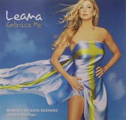 Download Leana - Embrace Me Remixes by Soul Seekerz and Jeff Barringer