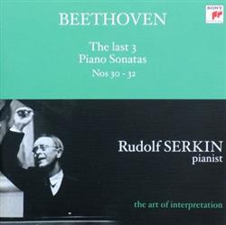 Download Beethoven, Rudolf Serkin - The Last 3 Piano Sonatas Nos 30 32