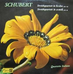 Download Schubert, Quartetto Italiano - Streichquartett in Es Dur Op 125Streichquartett in A Moll Op 29