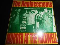 Download The Replacements - Murder At The Maxwell