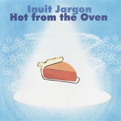 Download Inuit Jargon - Hot From The Oven